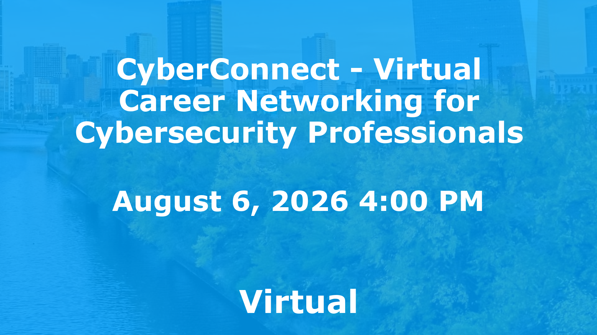 CyberConnect - Virtual Career Networking for Cybersecurity Professionals event image